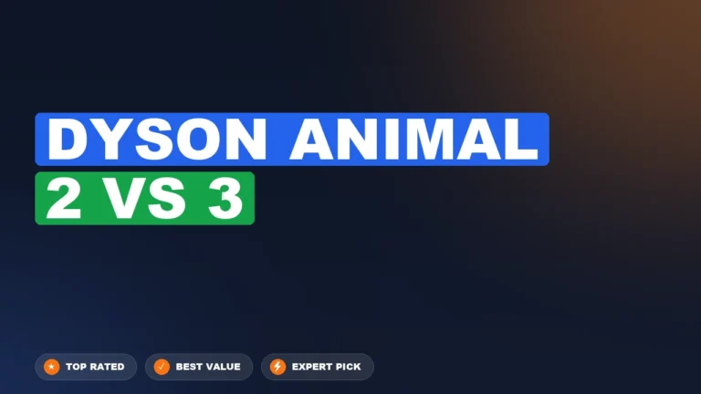 Dyson Ball Animal 2 vs Dyson Ball Animal 3 side-by-side comparison