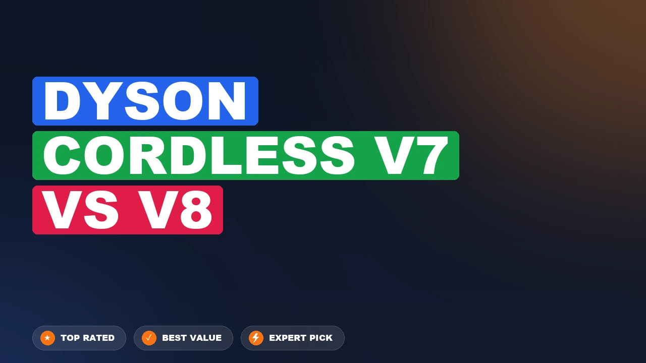 Dyson Cordless V7 vs V8 side-by-side comparison