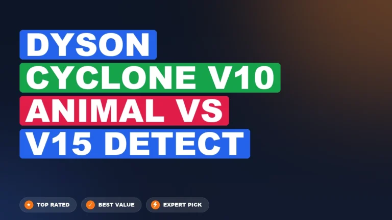 Dyson Cyclone V10 Animal vs V15 Detect side-by-side comparison