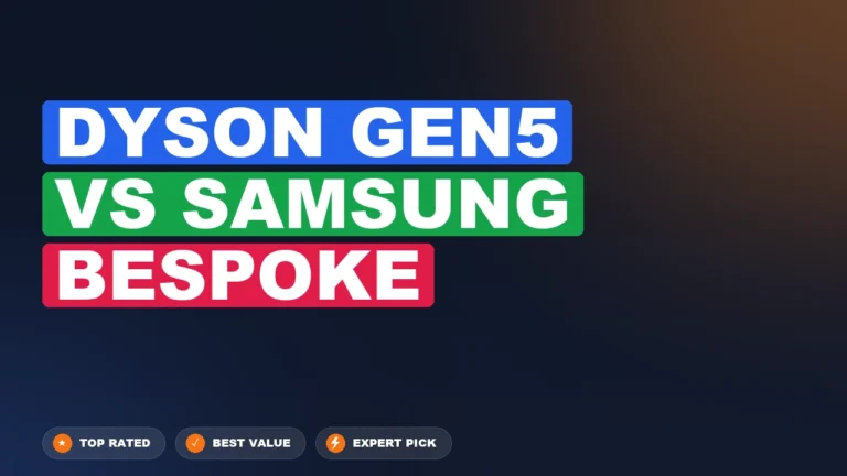 Dyson Gen5 vs Samsung Bespoke side-by-side comparison