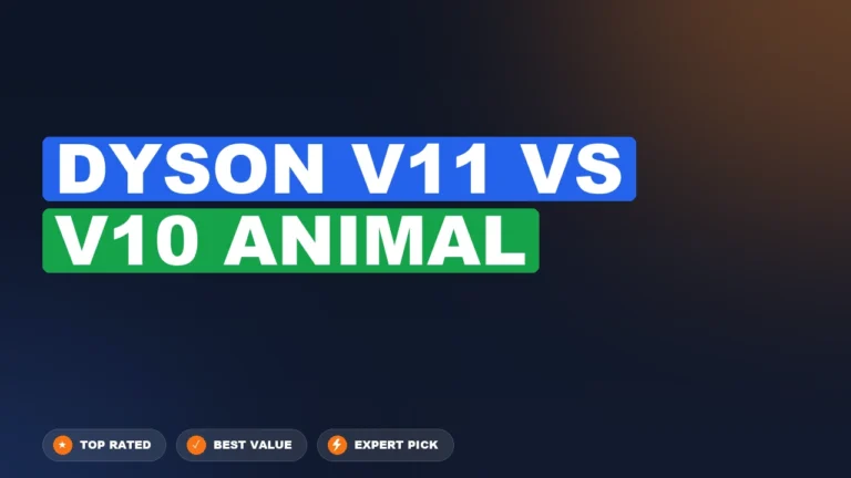 Dyson V11 vs V10 Animal side-by-side comparison