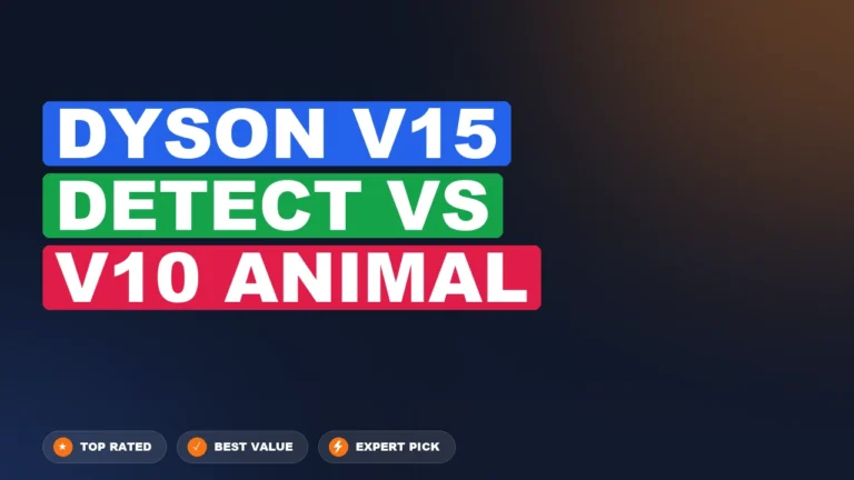 Dyson V15 Detect vs V10 Animal side-by-side comparison