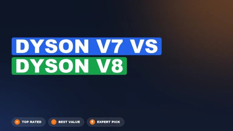 Dyson V7 vs Dyson V8 side-by-side comparison