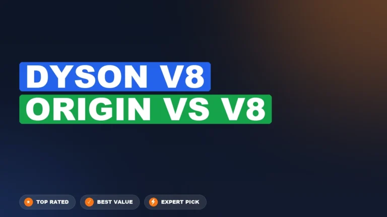Dyson V8 Origin vs V8 side-by-side comparison