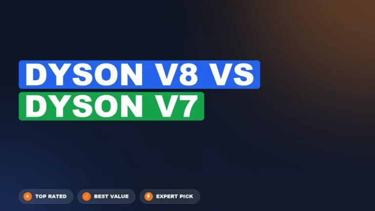 Dyson V8 vs Dyson V7 side-by-side comparison