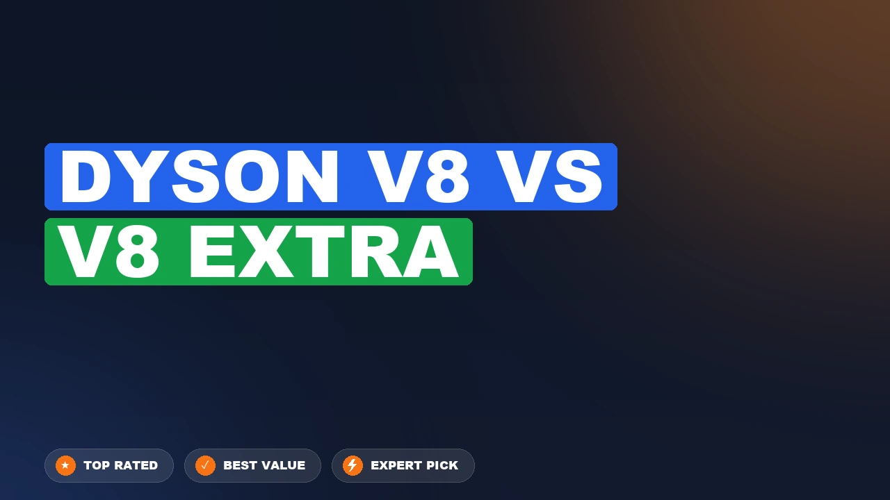 Dyson V8 vs V8 Extra side-by-side comparison