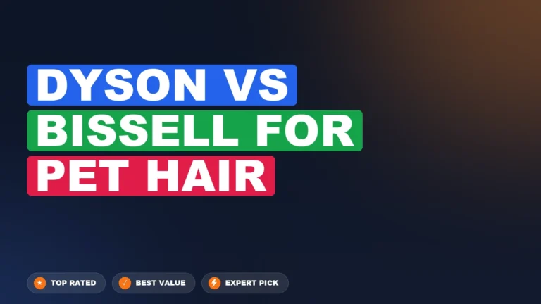 Dyson vs Bissell for Pet Hair side-by-side comparison