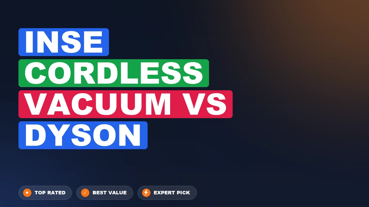 Inse Cordless Vacuum vs Dyson side-by-side comparison