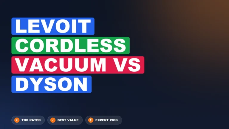 Levoit Cordless Vacuum vs Dyson side-by-side comparison