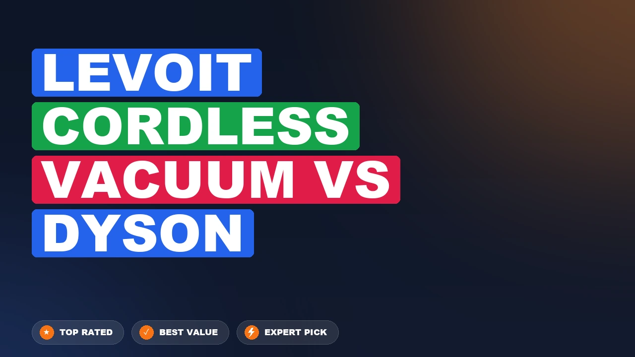 Levoit Cordless Vacuum vs Dyson side-by-side comparison