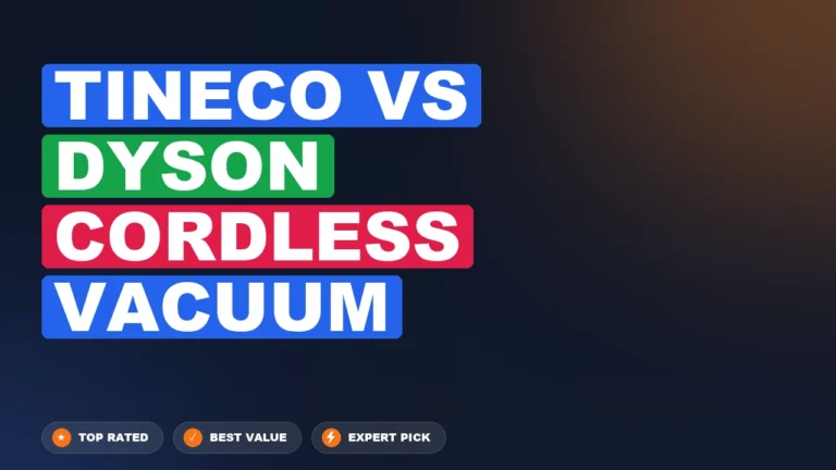 Tineco vs Dyson Cordless Vacuum side-by-side comparison