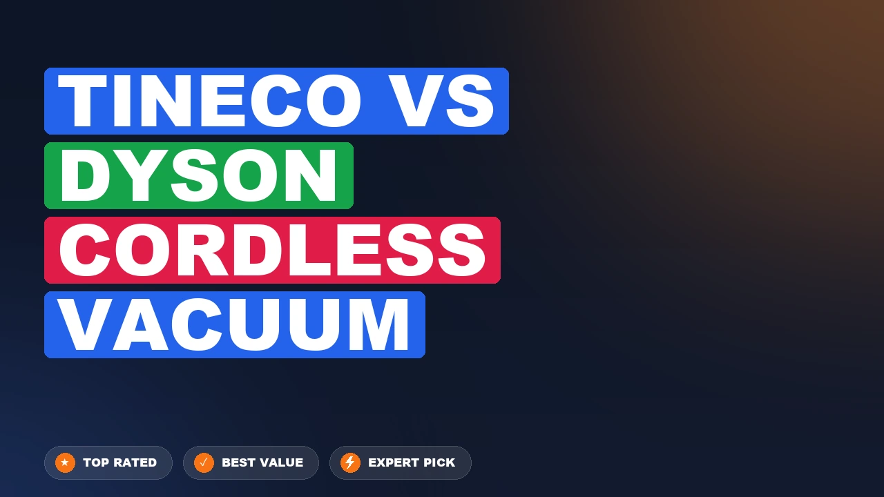 Tineco vs Dyson Cordless Vacuum side-by-side comparison