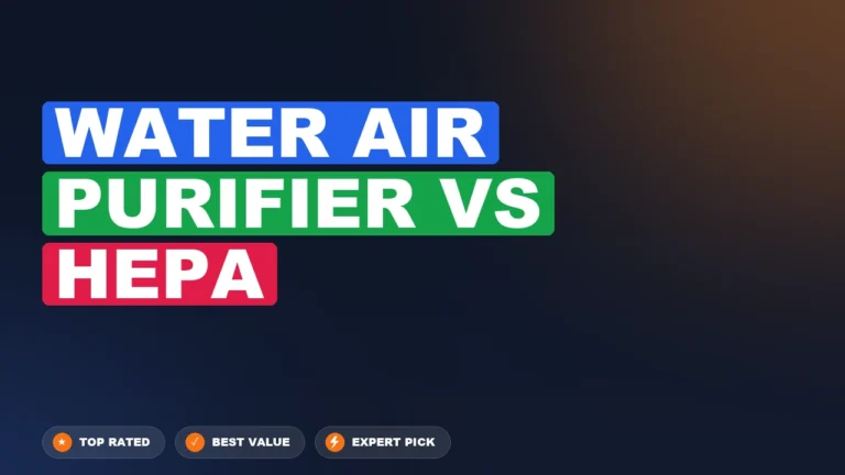 Water Air Purifier vs HEPA Air Purifier side-by-side comparison