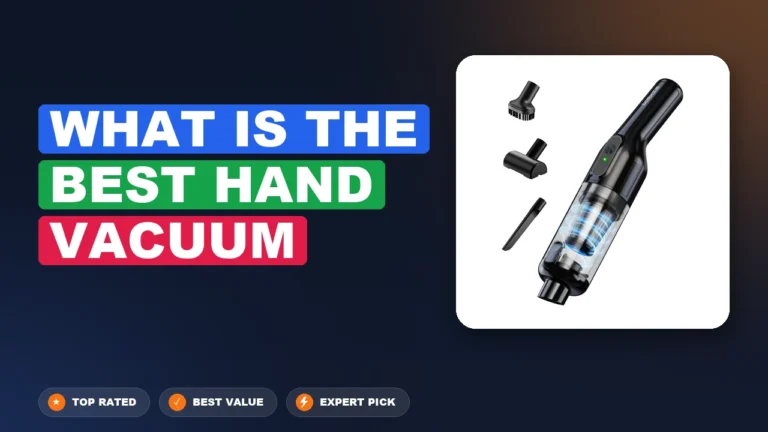 7 Best What is the Best Hand Vacuum 2026 – Expert Tested & Ranked