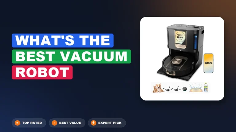 10 Best What’s the Best Vacuum Robot 2026 – Expert Picks & Ranked